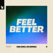 Обложка: Cedric Gervais - Feel Better (feat. Sick Individuals)