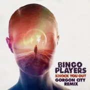 Обложка: Bingo Players - Knock You Out (Gorgon City Remix)