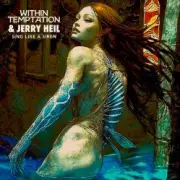 Обложка: Within Temptation & Jerry Heil - Sing Like A Siren
