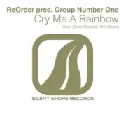 Обложка ReOrder Pres Group Number One – Cry Me A Rainbow (Ssr100 Anthem) (Original Mix)