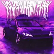 Обложка: NVRXMARV & LXSTURY & justforgetme - VOLKSWAGEN FUNK