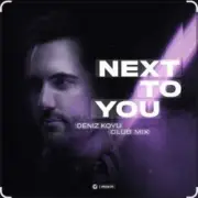 Обложка: Deniz Koyu - Next To You (Club Mix)