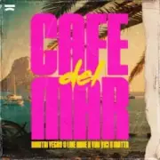 Обложка: Dimitri Vegas & Like Mike, Vini Vici, MATTN - Cafe Del Mar