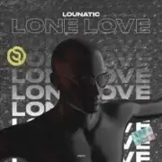 Обложка: Lounatic - Lone Love