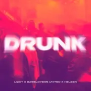Обложка: LIZOT & Basslovers United & Heleen - Drunk