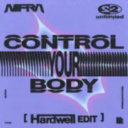 Обложка: Nifra, 2 Unlimited, Hardwell - Control Your Body (Hardwell Edit)