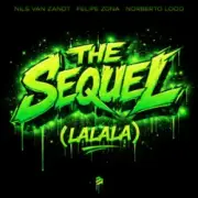 Nils van Zandt & Felipe Zona & Norberto Loco - The Sequel (Lalala)