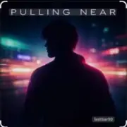 lastbar90 - PULLING NEAR